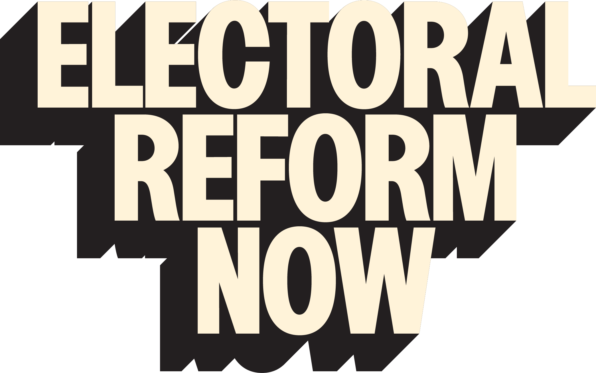 Electoral Reform Now